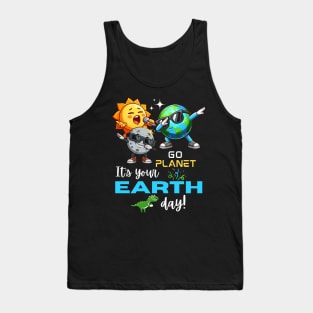 Go Planet Its Your Earth Day Tank Top